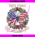 250 Years Of Freedom Butterfly PNG, Patriotic American Flag Floral Wreath PNG