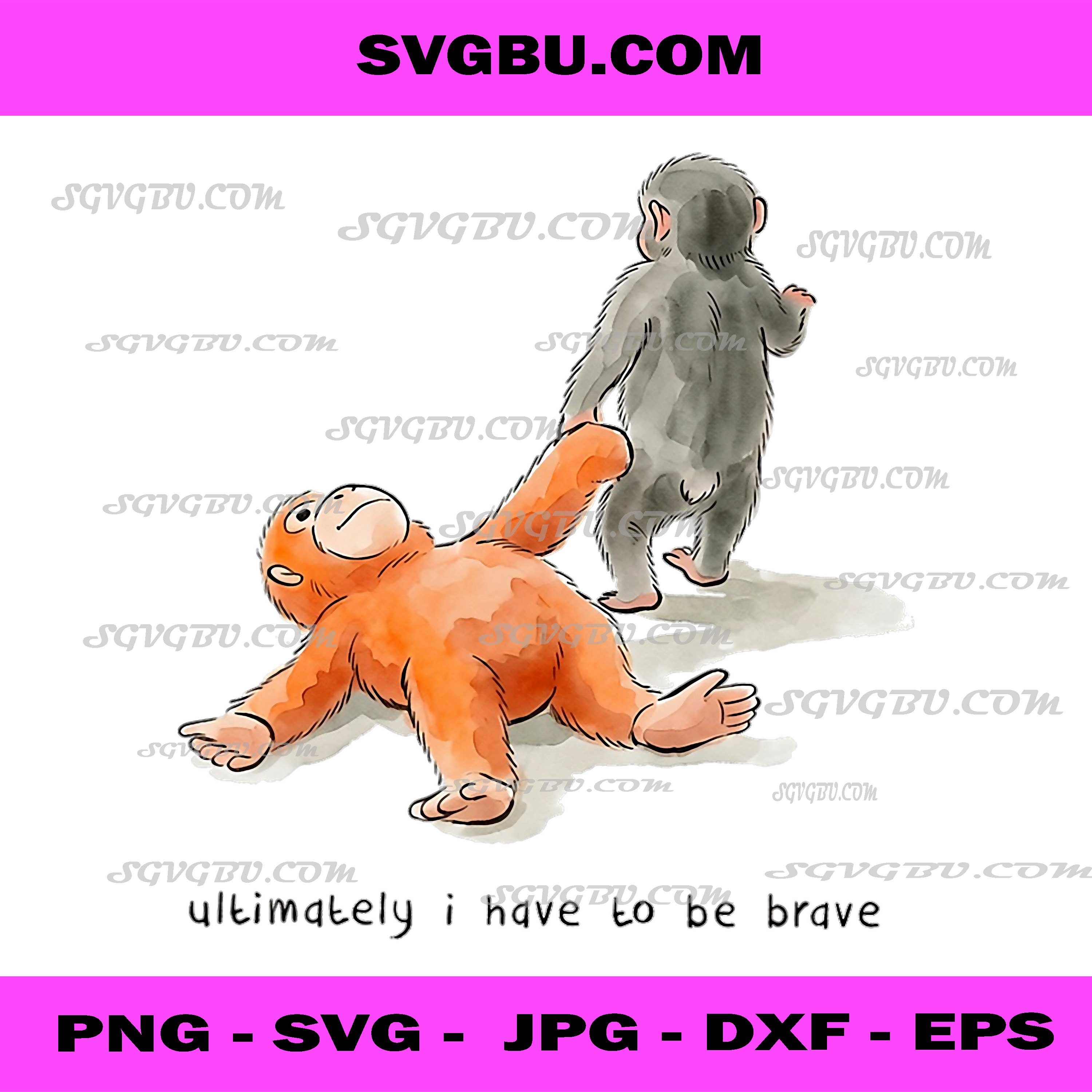 Ultimately I Have To Be Brave Monkey PNG, Motivational Quote PNG