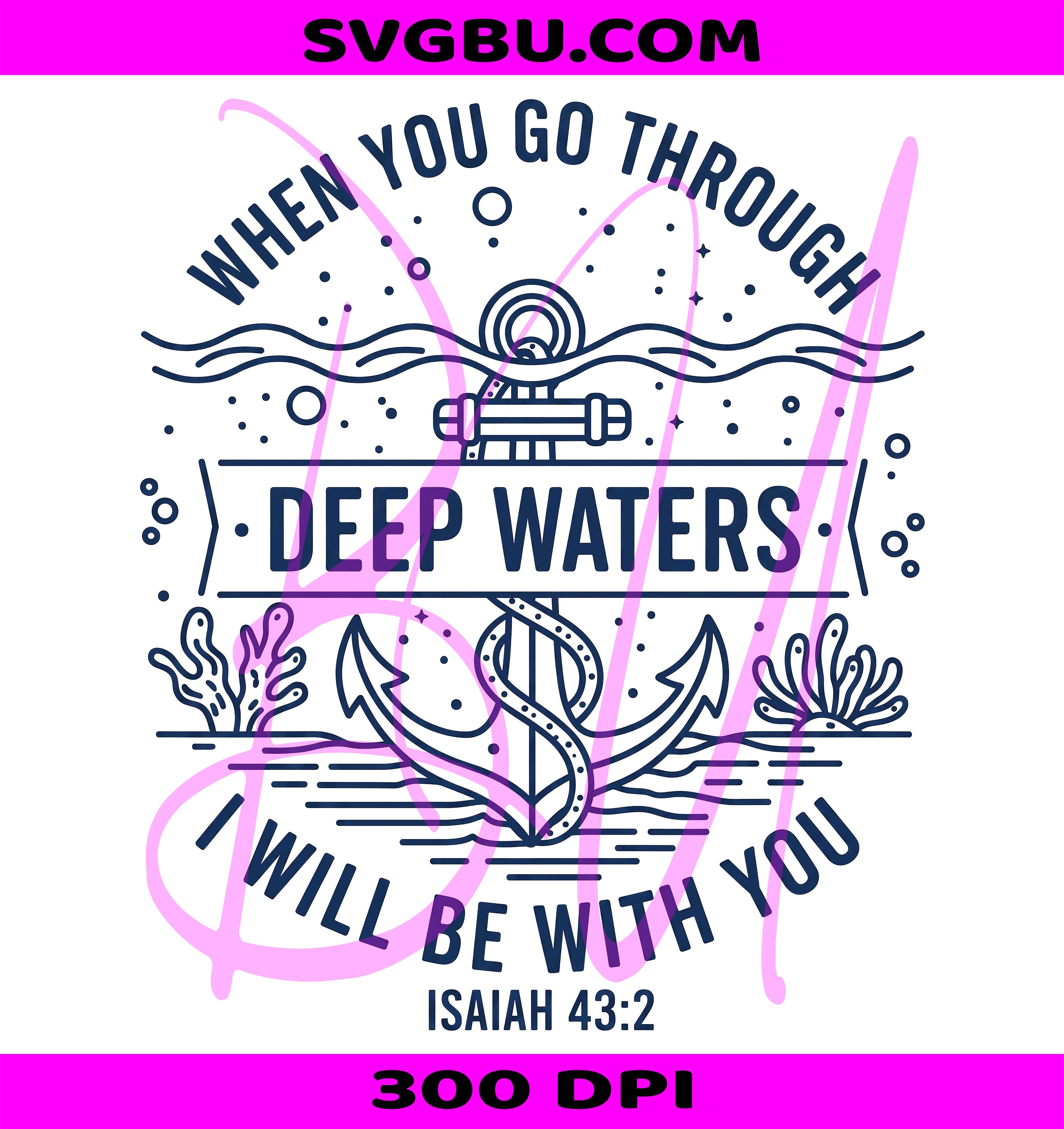 Isaiah 43:2 PNG, Deep Waters Anchor PNG, Christian Bible Verse PNG