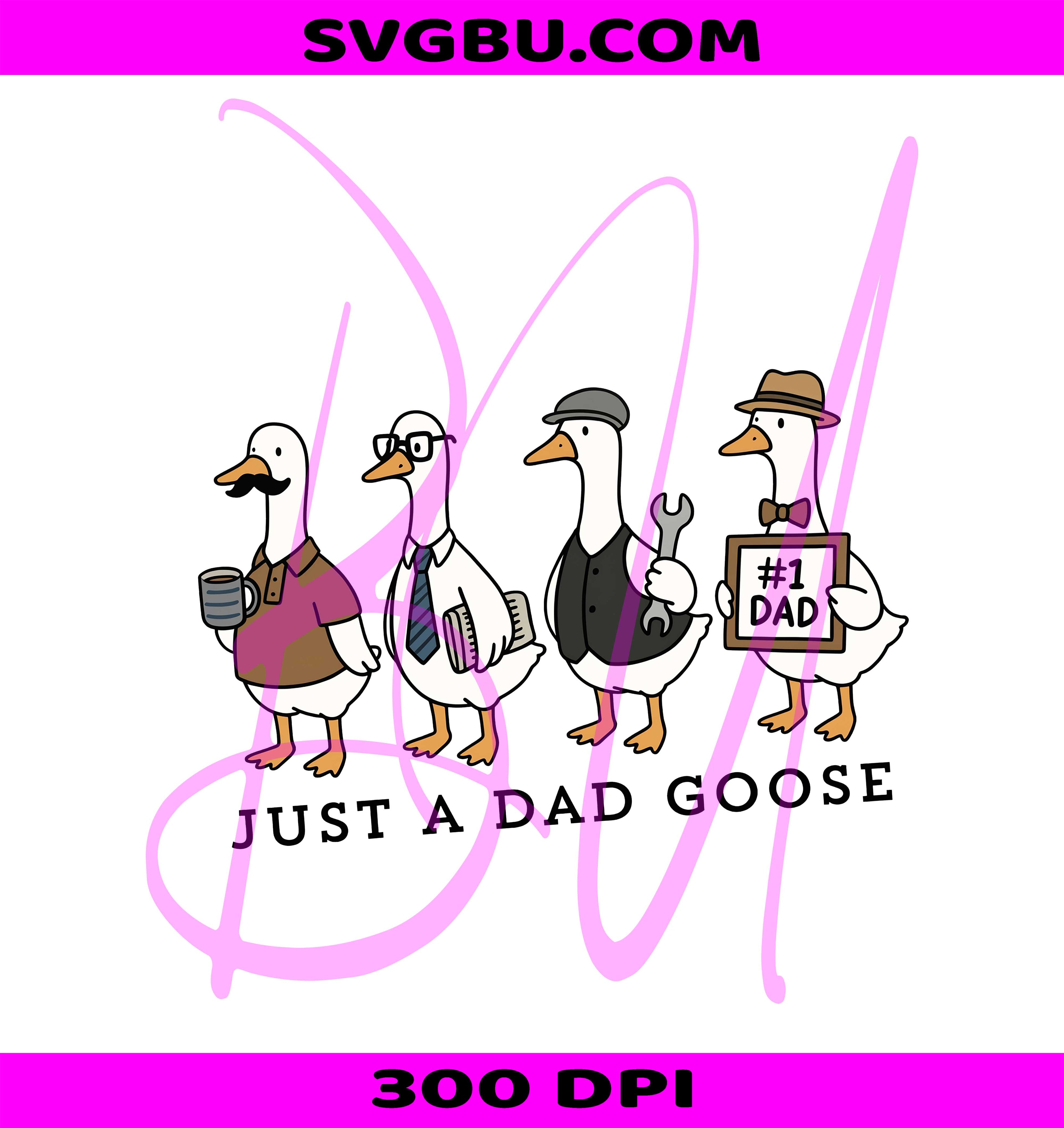 Just A Dad Goose PNG, Father's Day Geese Design PNG