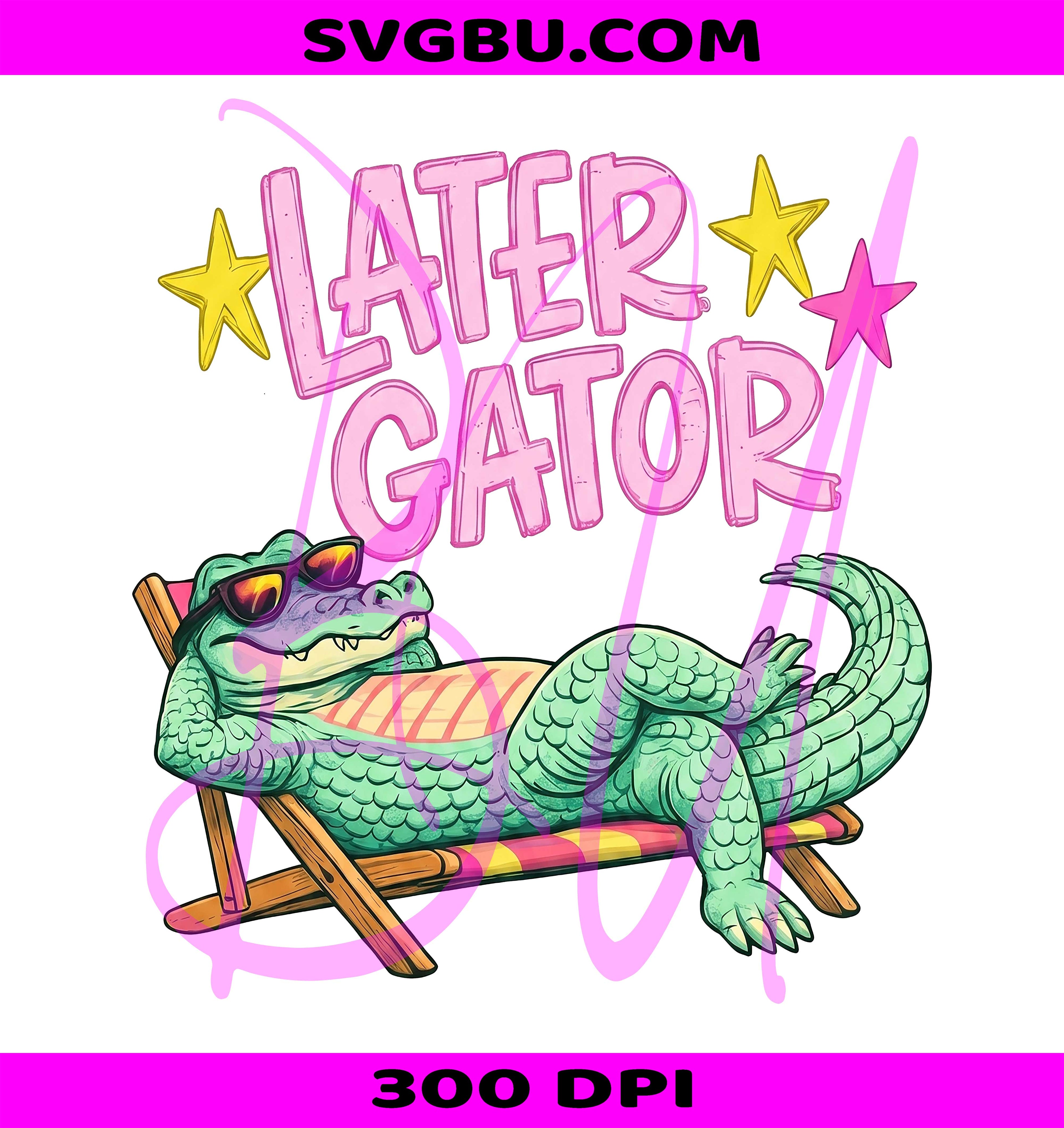 Later Gator PNG, Cute Alligator Summer Design PNG