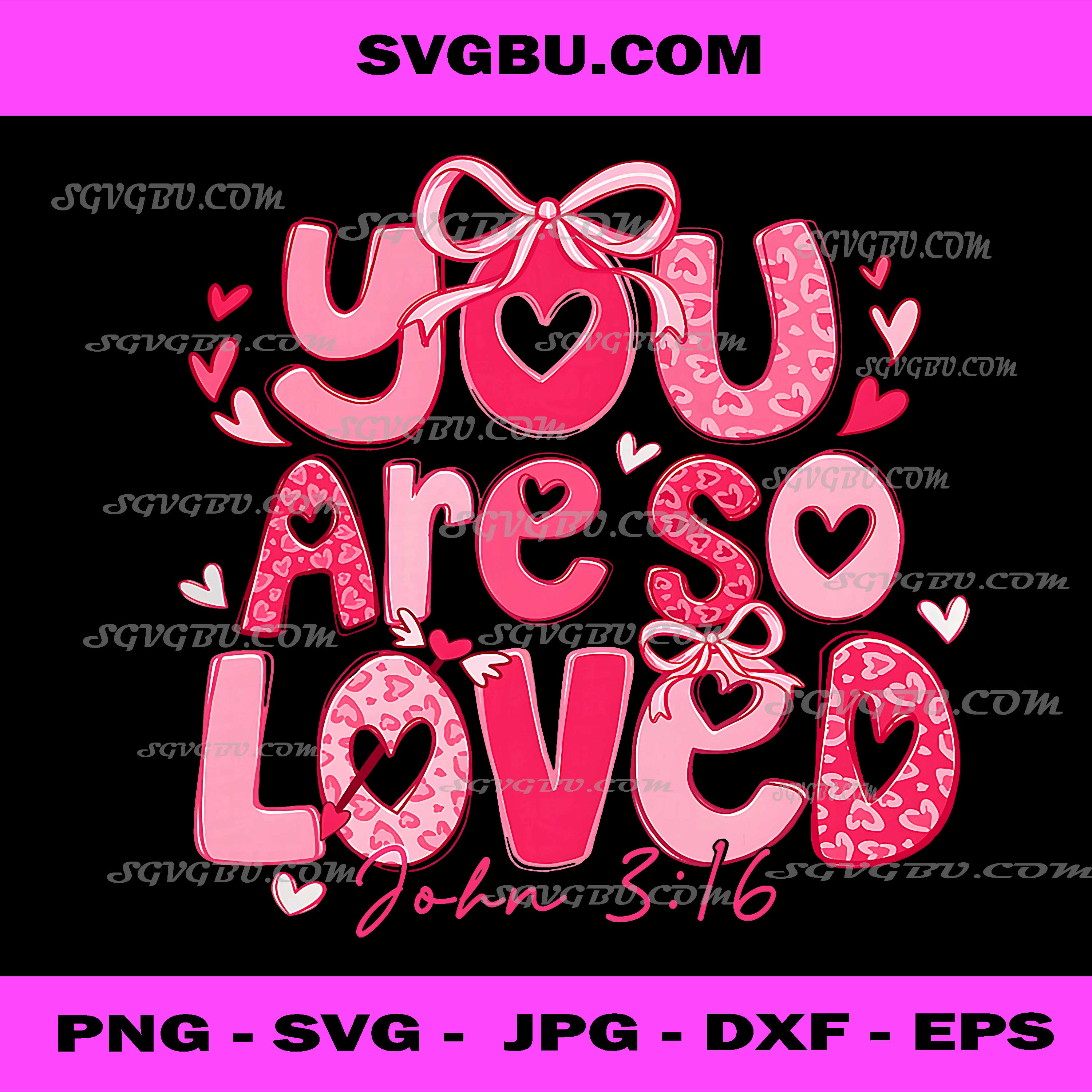 Valentine You are Loved John 316 Christian Coquette Bow PNG