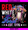 Red White And Feral 1776 2026 PNG, Funny 4th Of July Raccoon PNG