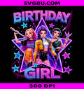 Birthday Girl Birthday Parade PNG, Cute Pop Star Girls Design PNG