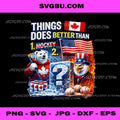 Things Canada Does Better Than USA Hockey PNG, Funny Sports PNG