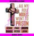Role Models Went To Prison PNG, Christian Faith PNG, Jesus Faith PNG