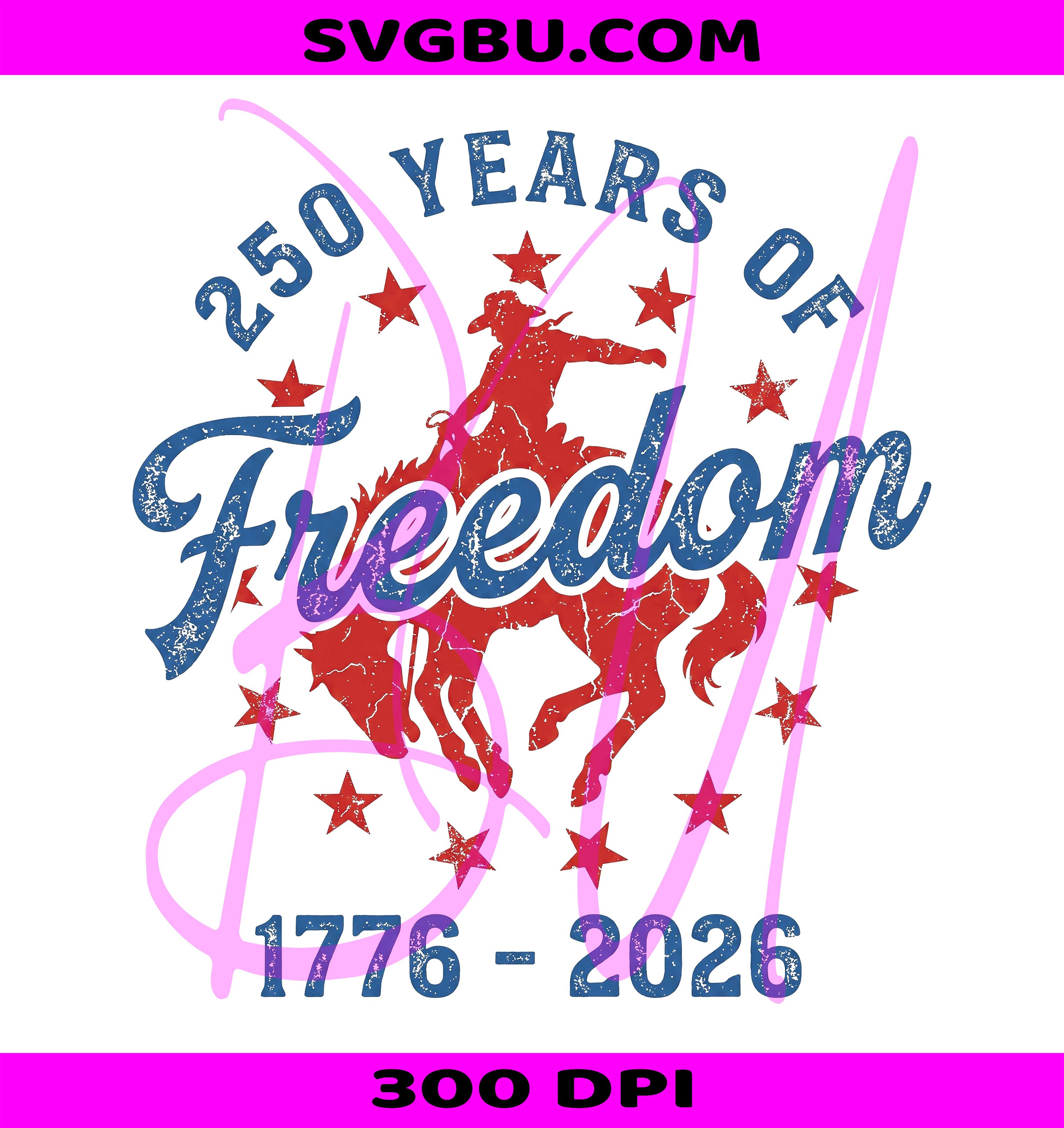 250 Years Freedom PNG,America 250 PNG,Patriotic Cowboy PNG