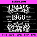 Legends Were Born In 1966 PNG, Aged Perfectly PNG, 60th Birthday PNG