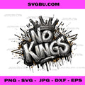 No Kings Typography, Crown and Wings Street Style Art PNG