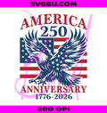 America 250 Anniversary PNG, Patriotic Eagle US Flag PNG