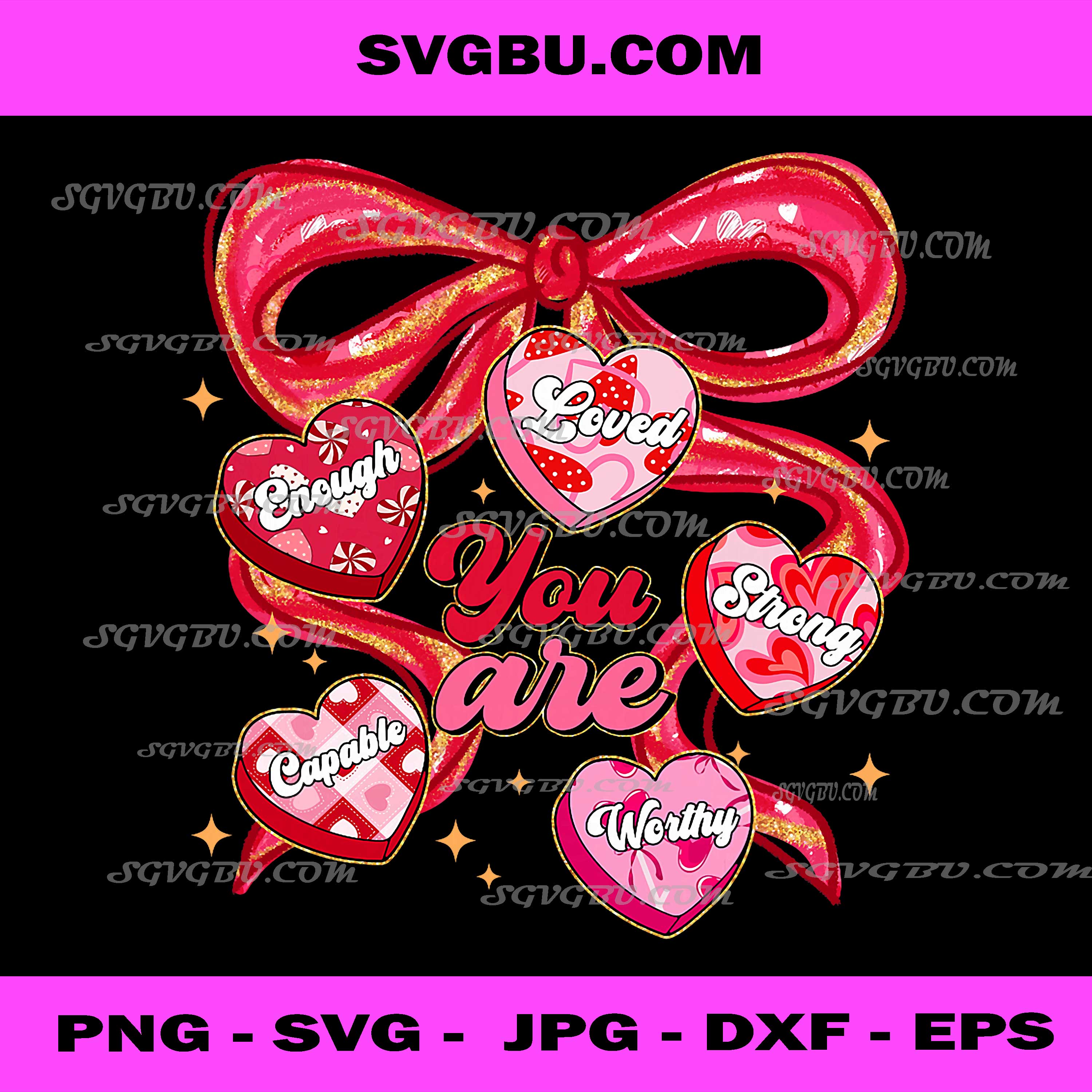 Valentine You are Loved Worthy Enough Candy Heart Teacher PNG