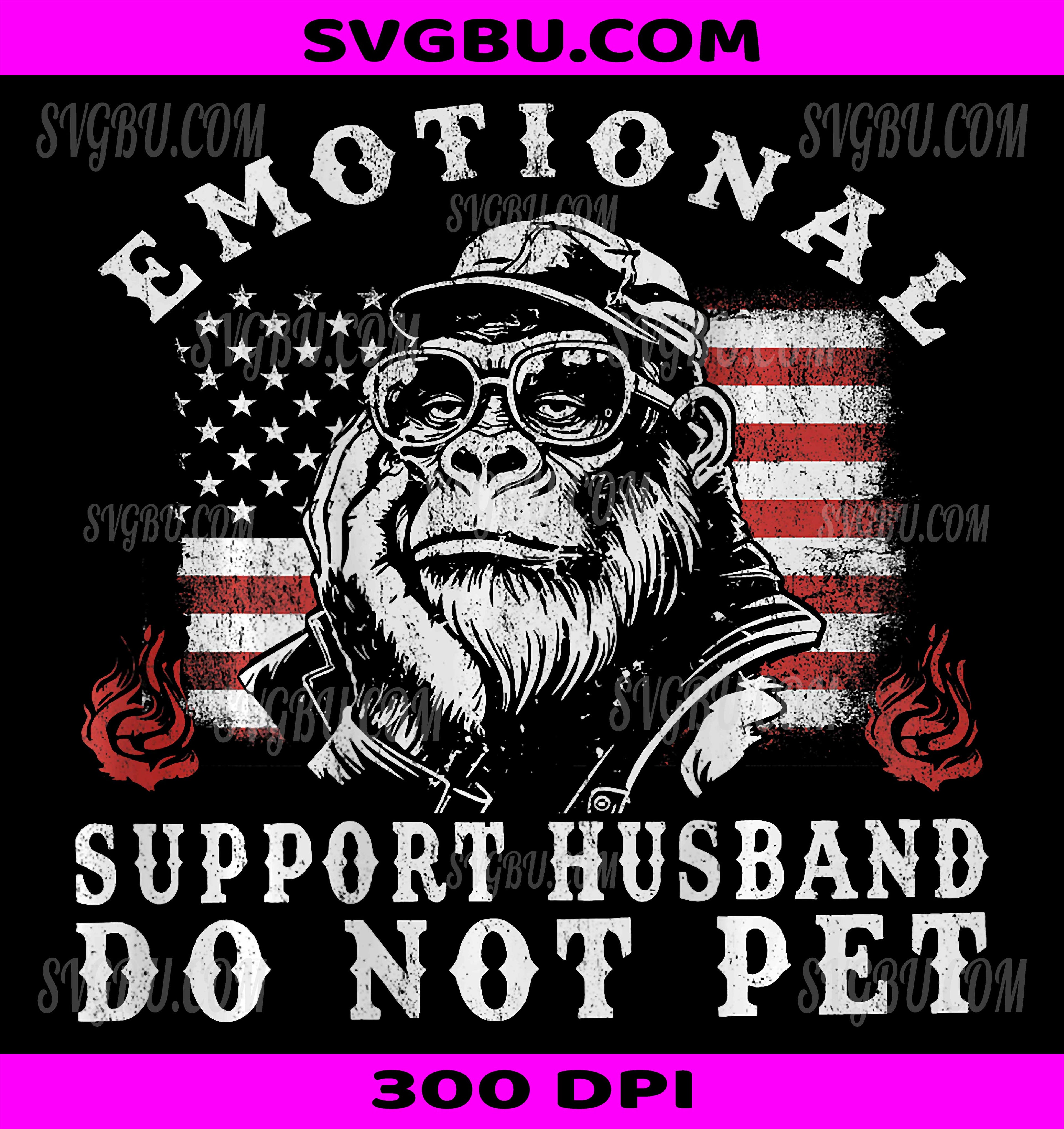 Emotional Support Husband PNG, Do Not Pet Funny Monkey PNG