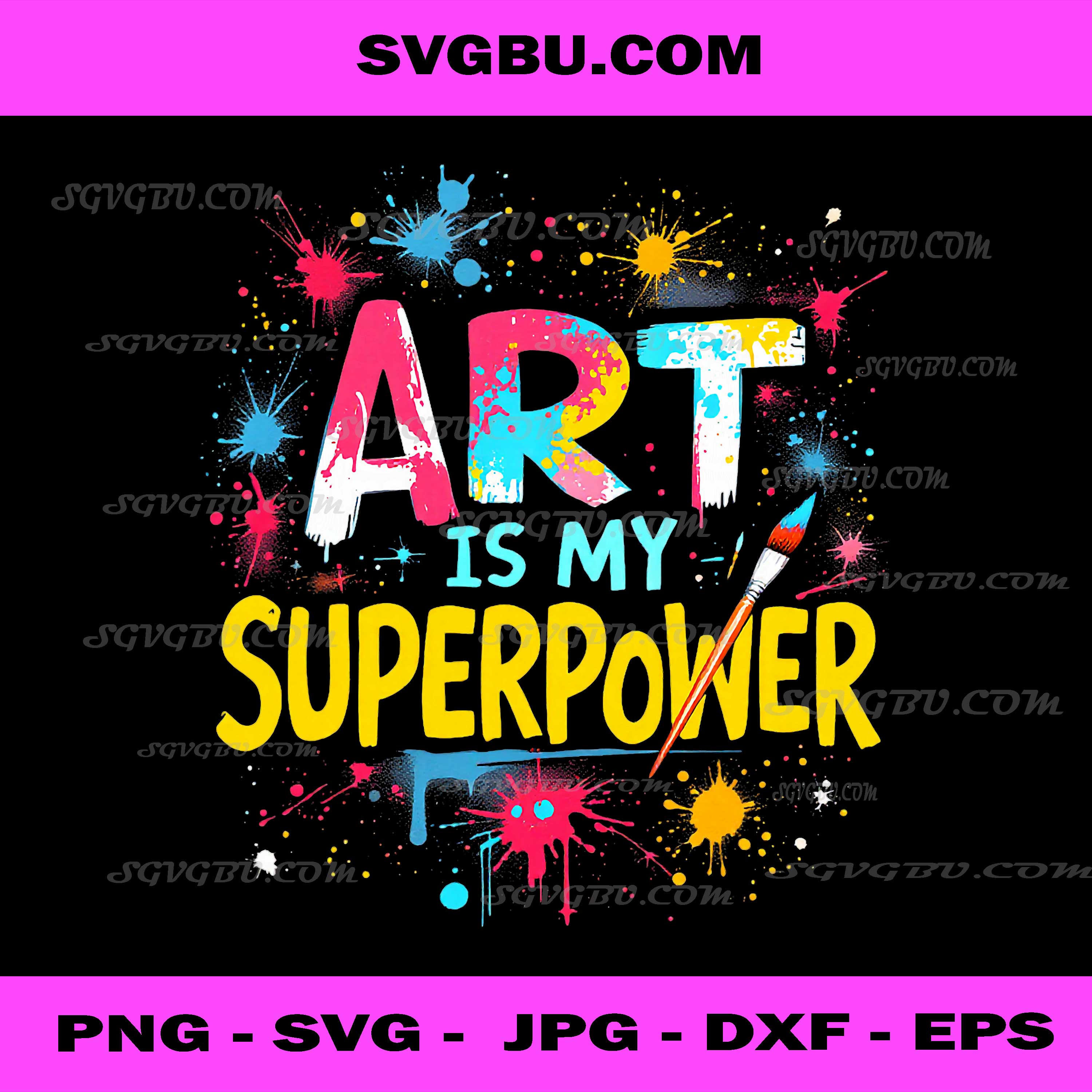 Art is My Superpower Inspiration PNG
