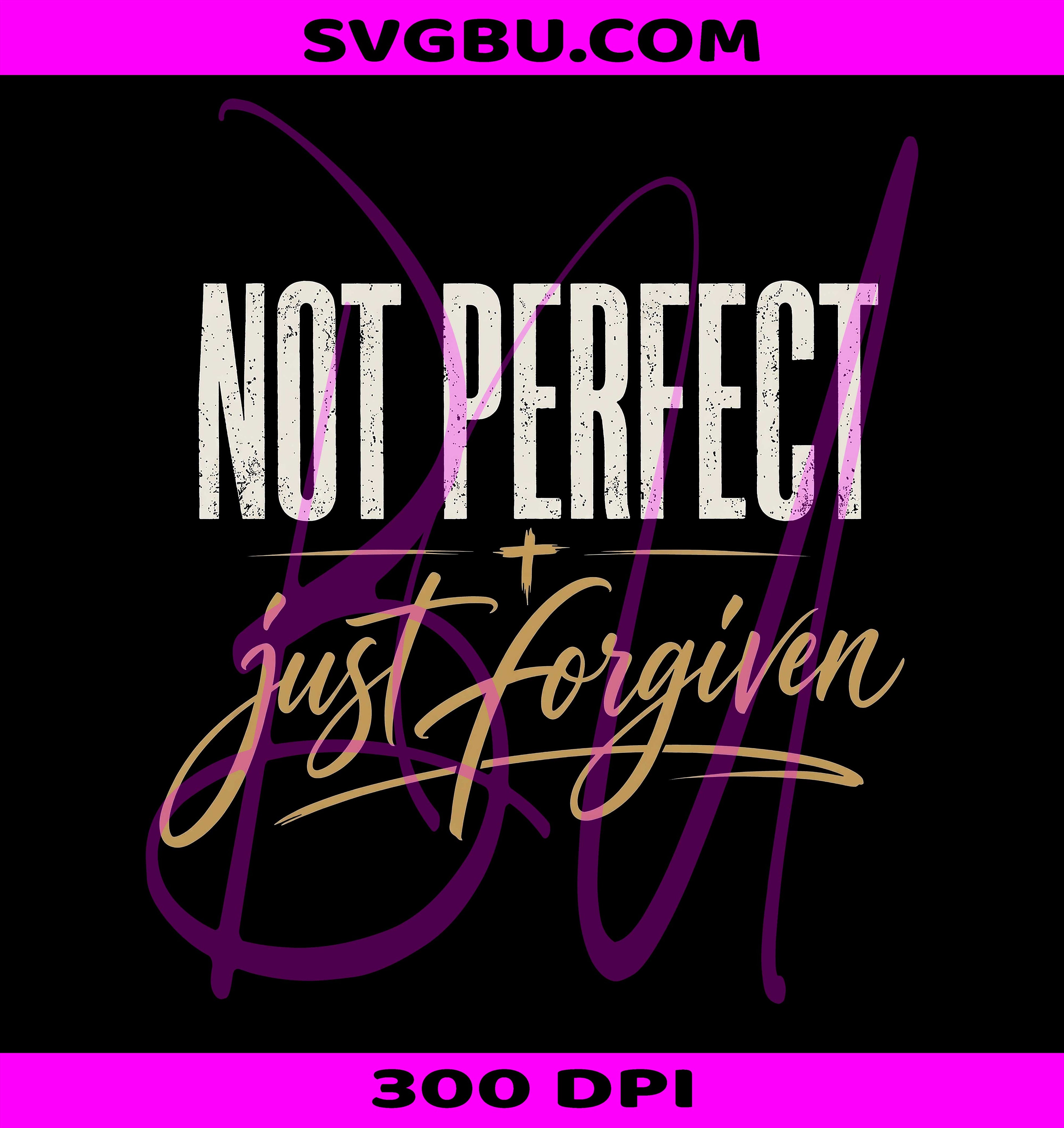 Not Perfect Just Forgiven PNG, Christian Graphic PNG, Faith Based PNG