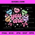 Valentine You are Worthy Enough Loved Candy Heart PNG