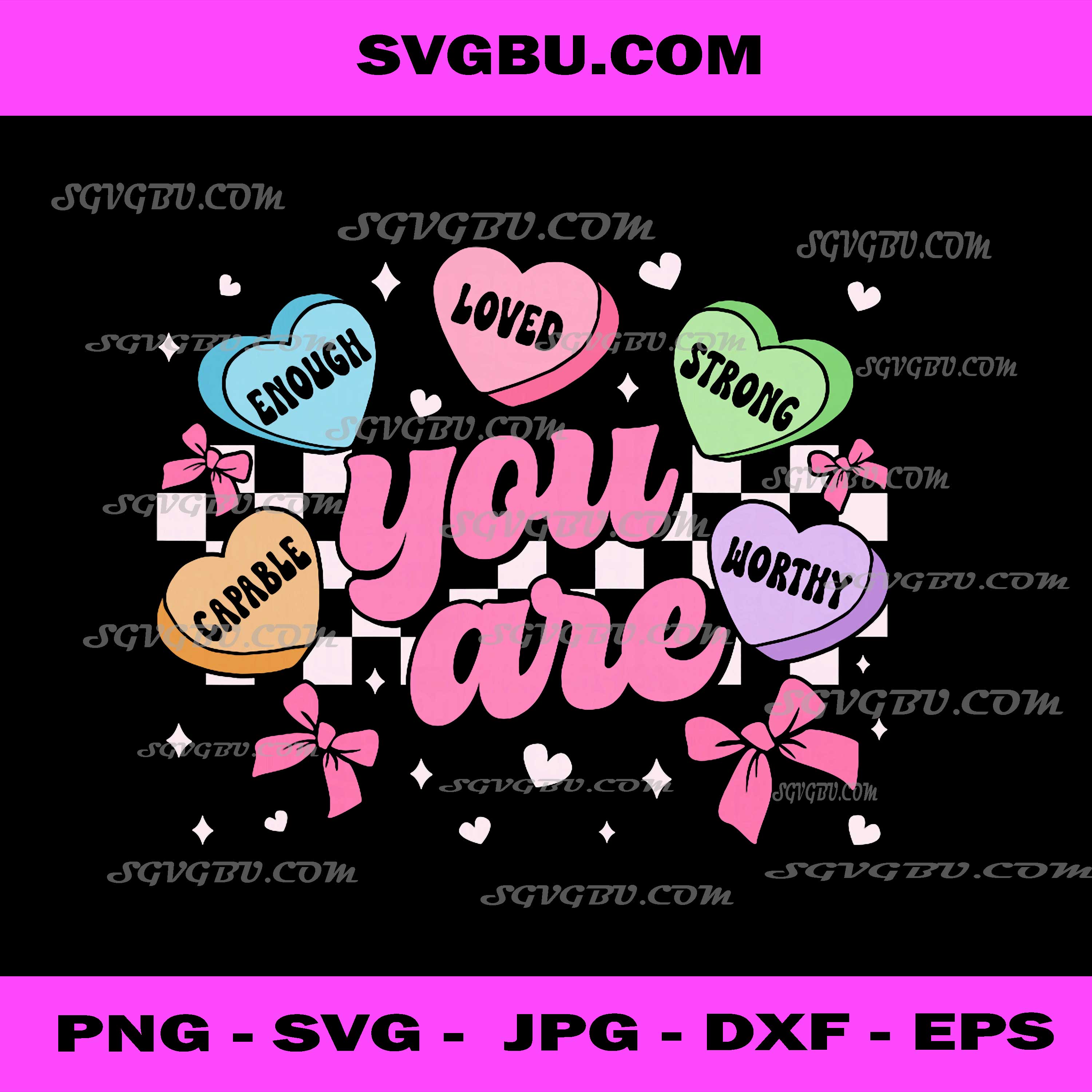 Valentine You are Worthy Enough Loved Candy Heart PNG