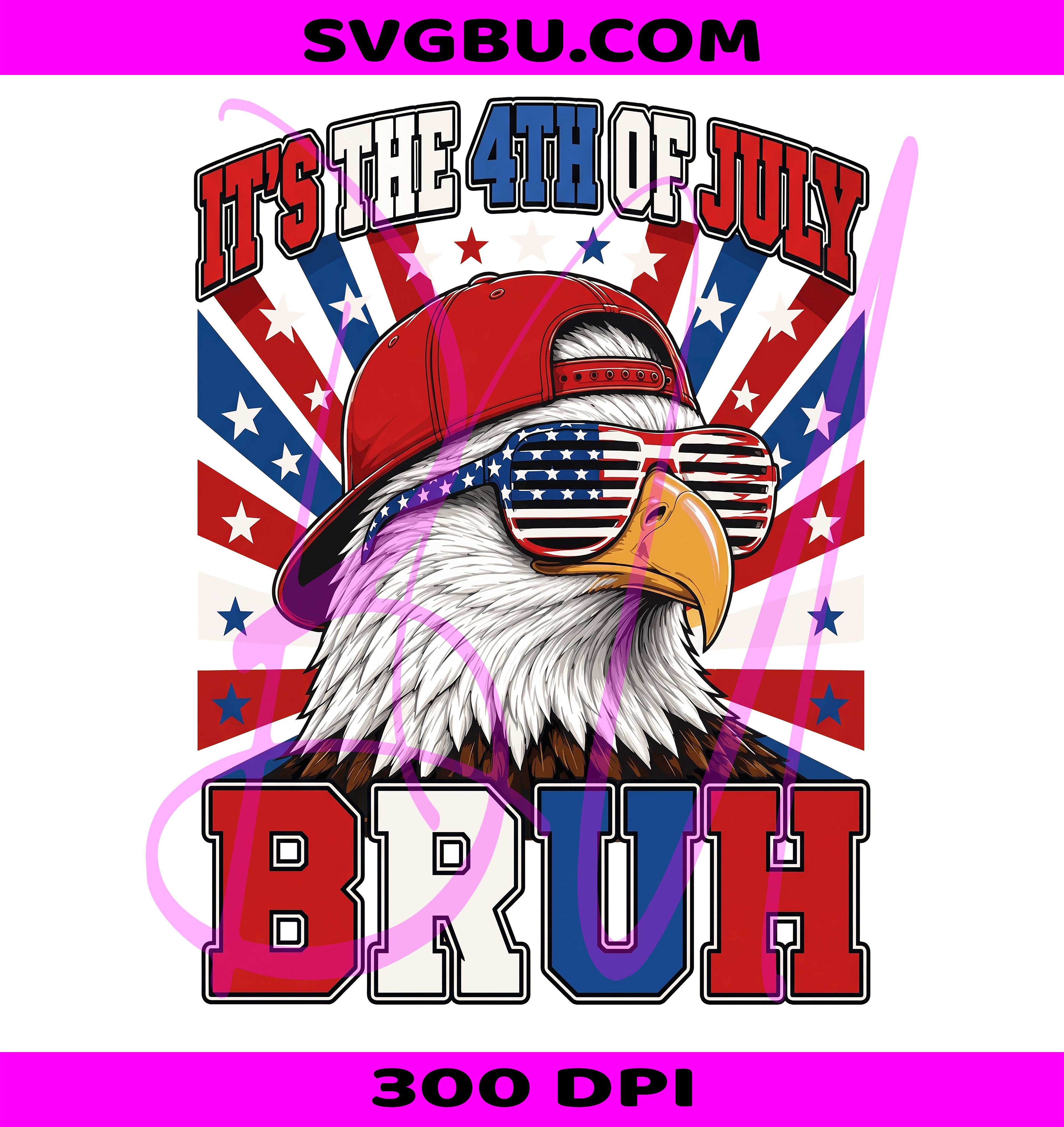 Funny Bruh Eagle PNG, Patriotic Eagle Hat Sunglasses PNG, 4th Of July Eagle PNG