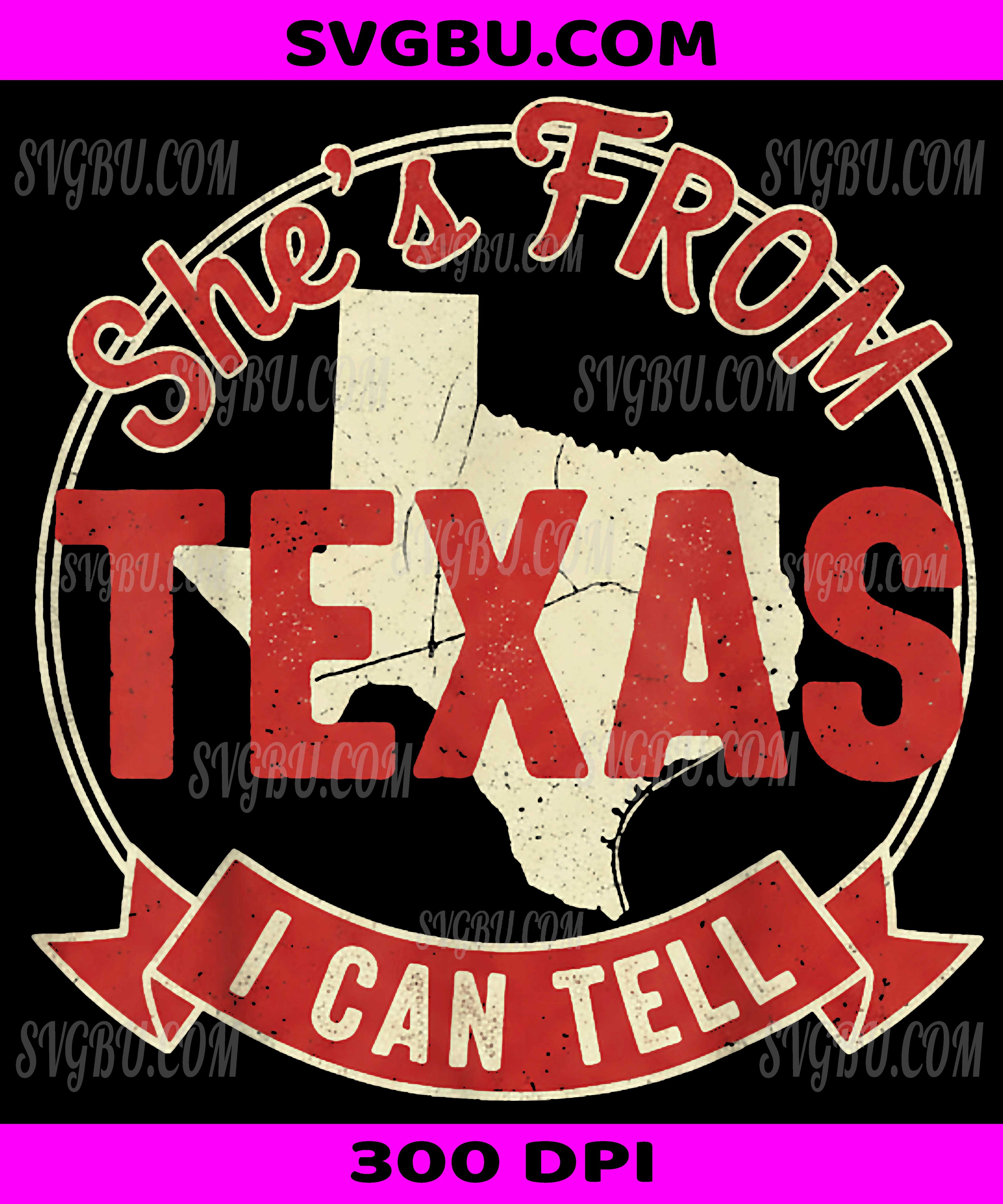 She's From Texas I Can Tell, Cowgirl Texas Pride Women PNG