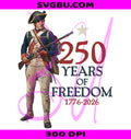 Colonial Soldier 250 PNG, 250 Years Of Freedom PNG, 1776 2026 USA PNG