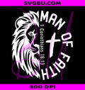 Man Of Faith 1 Corinthians 16:13 Lion PNG, Christian Bible Verse Design PNG