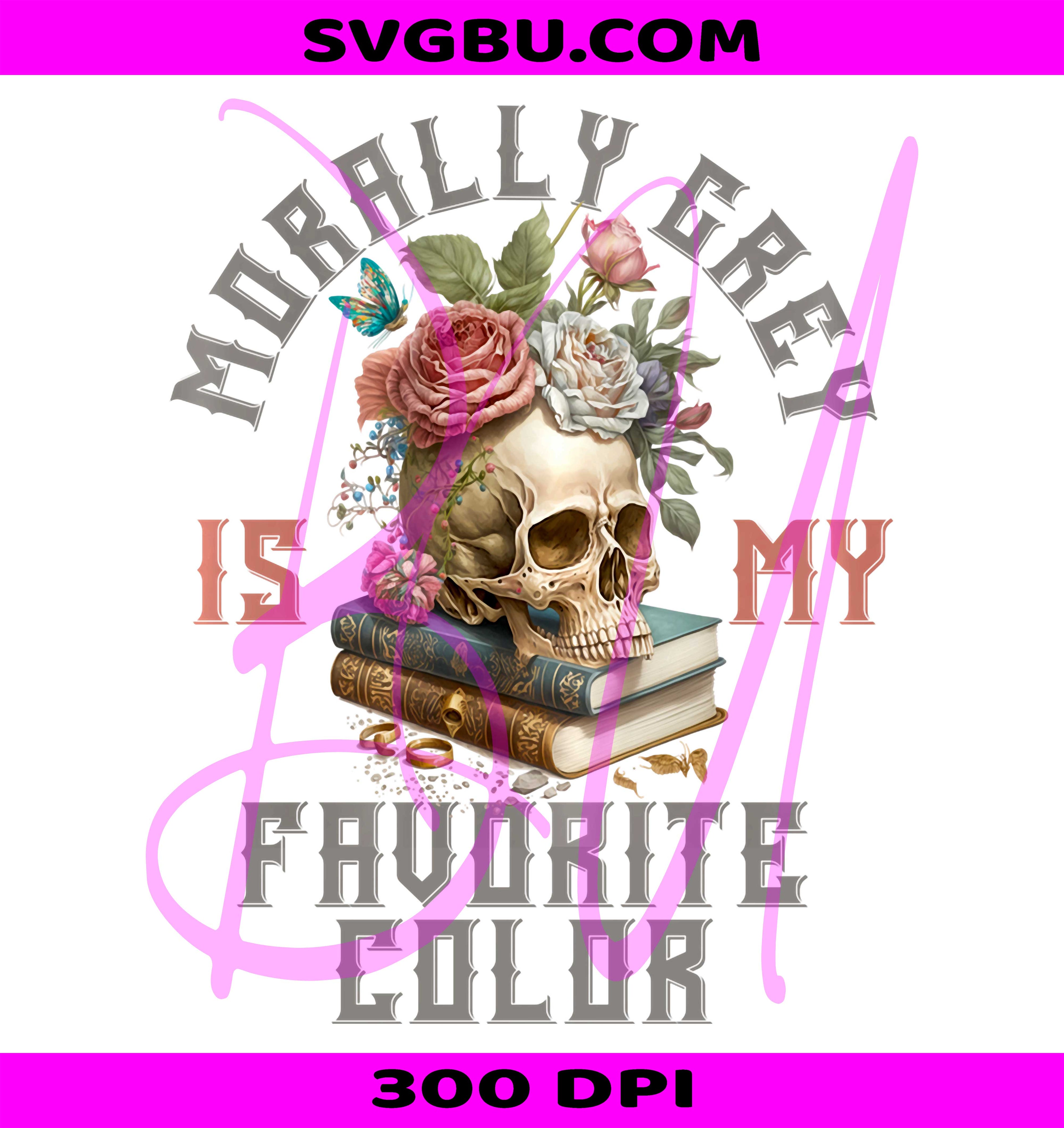 Morally Grey Is My Favorite Color PNG, Book Lover Aesthetic Design PNG