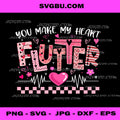 Valentine You Make My Heart Flutter Cardiac Nurse CVICU PNG