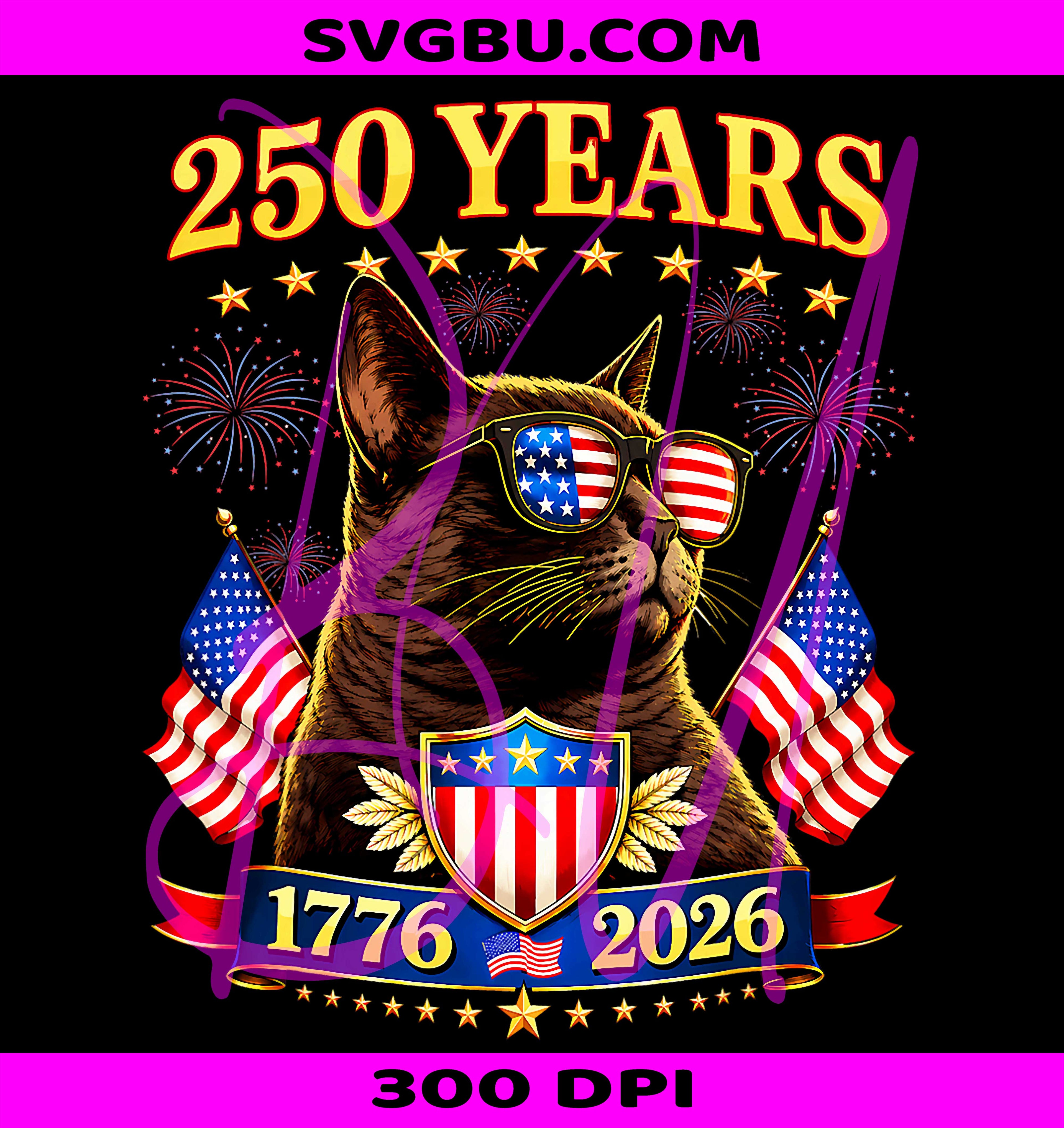 Patriotic Cat America's 250th Shirt 1776 2026 PNG, July PNG
