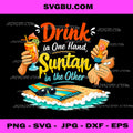 Drink In One Hand Suntan In The Other PNG, Summer Beach Art PNG
