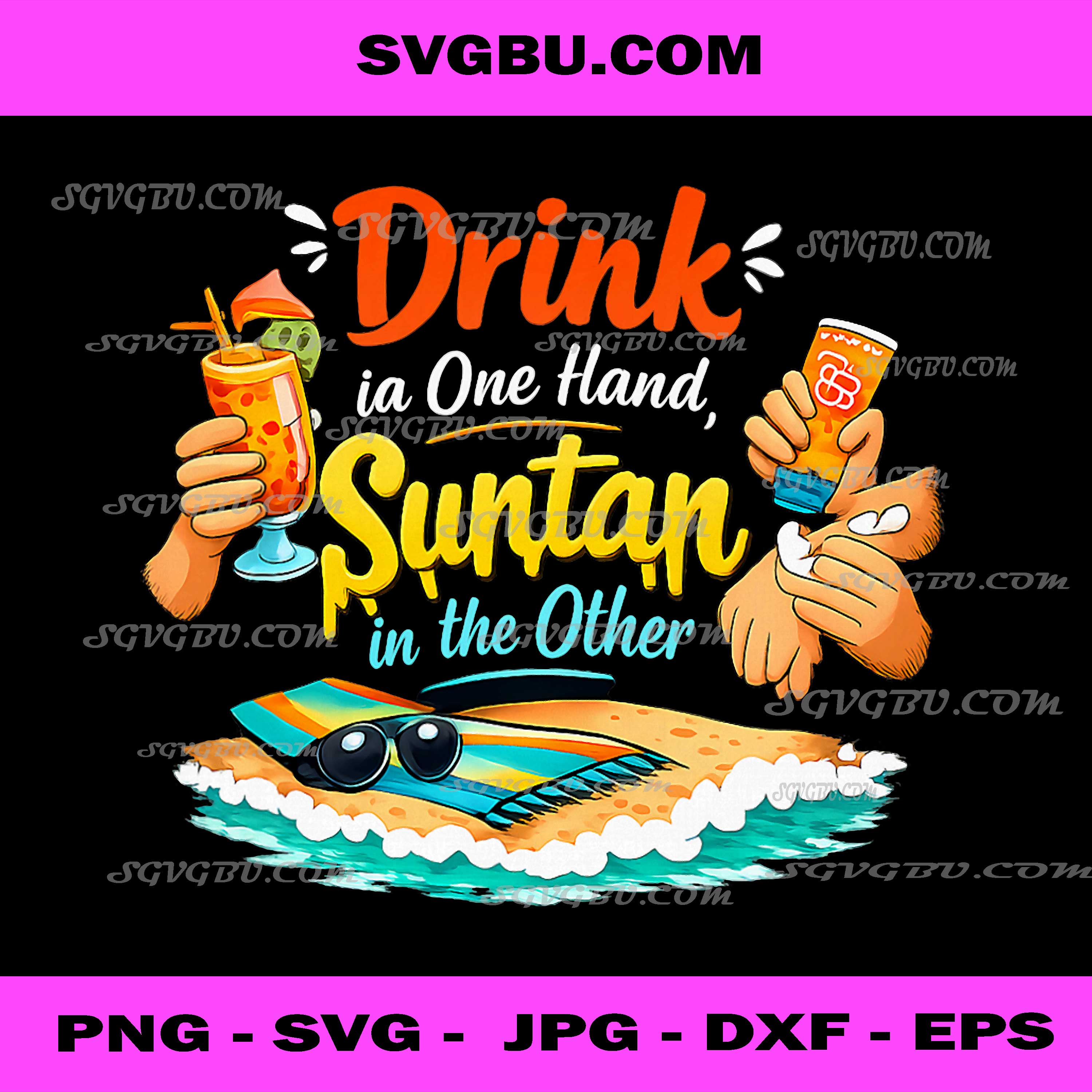 Drink In One Hand Suntan In The Other PNG, Summer Beach Art PNG