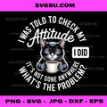 Attitude Check Cat PNG, Design with Coffee and Playful Humor Art PNG