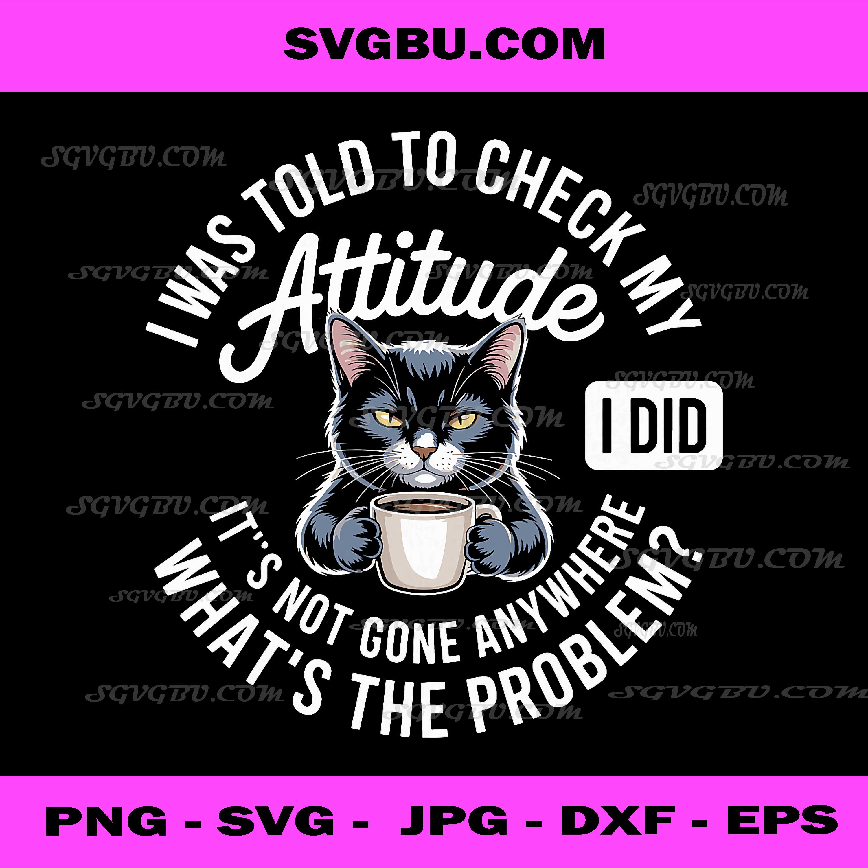 Attitude Check Cat PNG, Design with Coffee and Playful Humor Art PNG