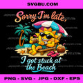 Sorry I'm Late I Got Stuck At The Beach PNG, Summer Sun Art PNG