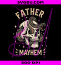 Father Of Mayhem PNG, Gothic Skull Snake Dad Design PNG