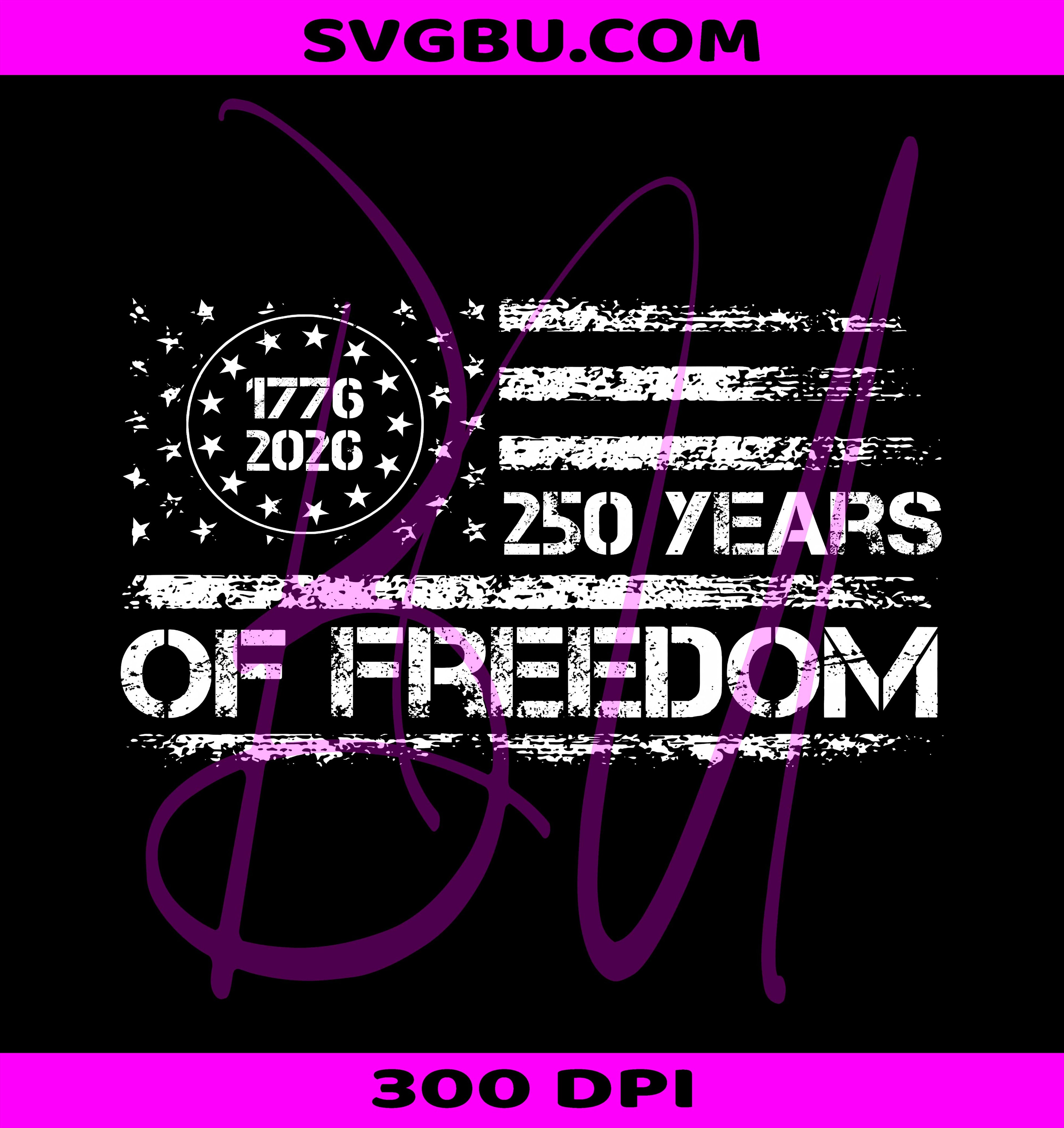 250 Years Of Freedom 1776 2026 PNG, Patriotic US Flag PNG