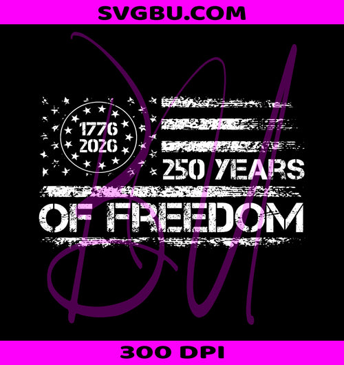 250 Years Of Freedom 1776 2026 PNG, Patriotic US Flag PNG