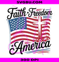 Faith Freedom America PNG, American Flag Cross PNG, Patriotic America PNG