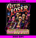 Party Like It's 1776 PNG, Get In Loser PNG, USA 250 Years PNG