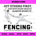Funny Fencing Quote PNG, Everything Your Parents Told You Not To Do Humor Design