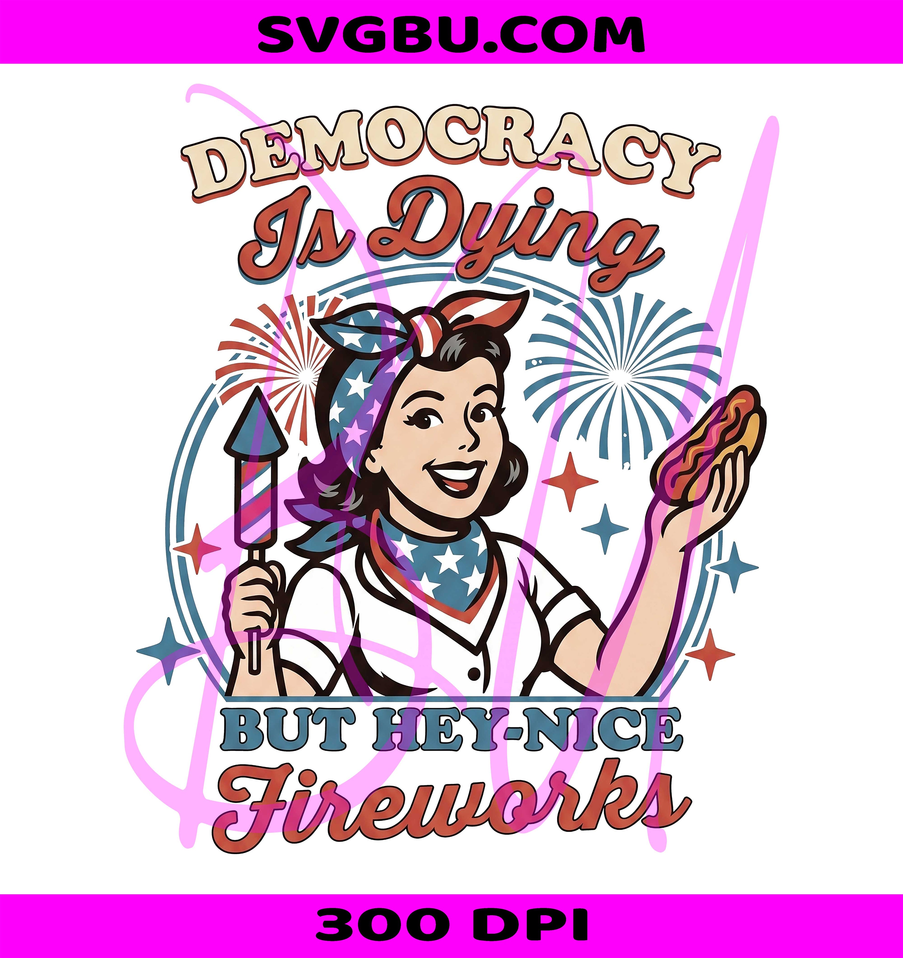 Democracy Is Dying Patriotic PNG,Funny 4th Of July Retro PNG