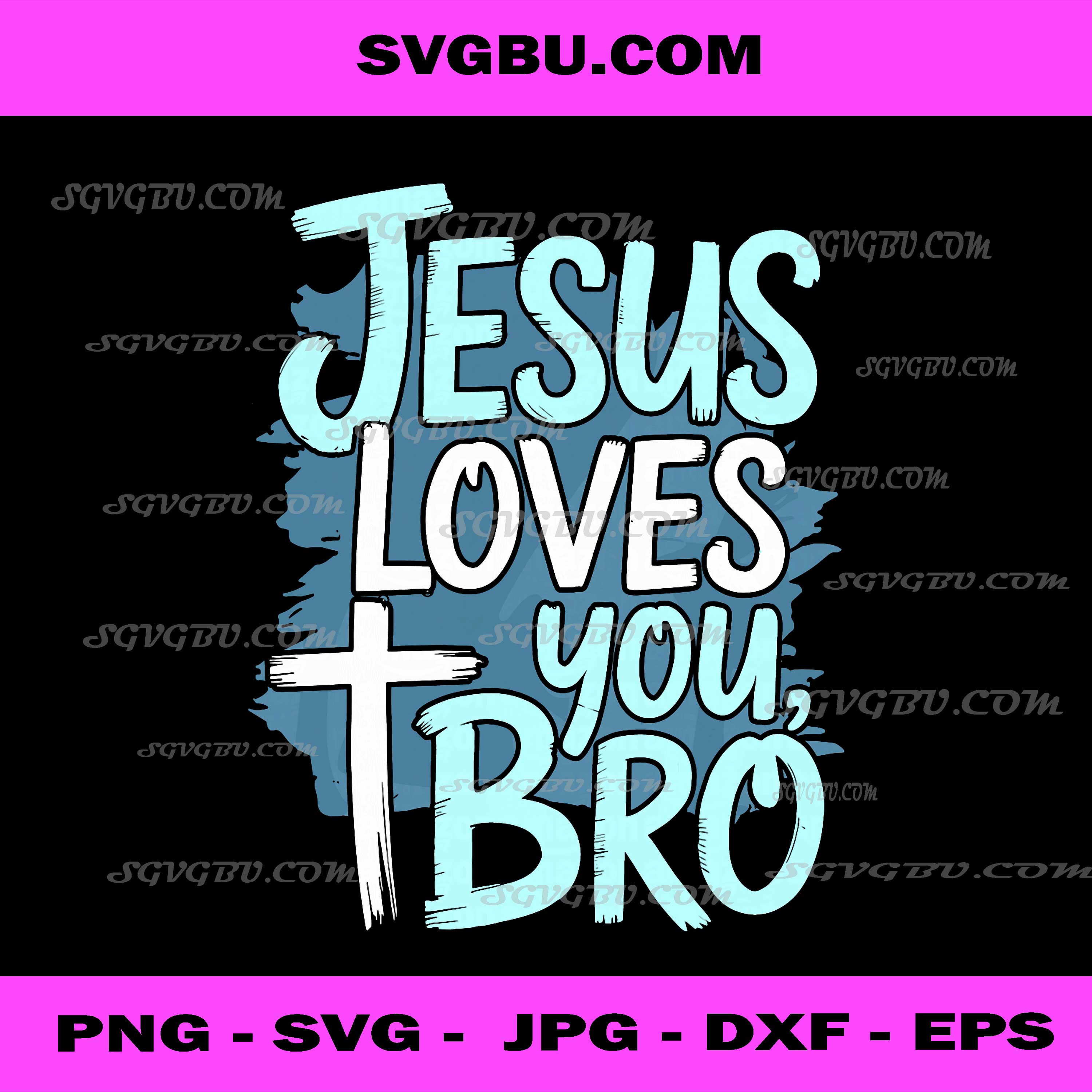 Jesus Loves You Bro, Christian Religious PNG