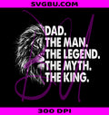 Dad The Man The Legend PNG, Half Lion King Father Myth PNG