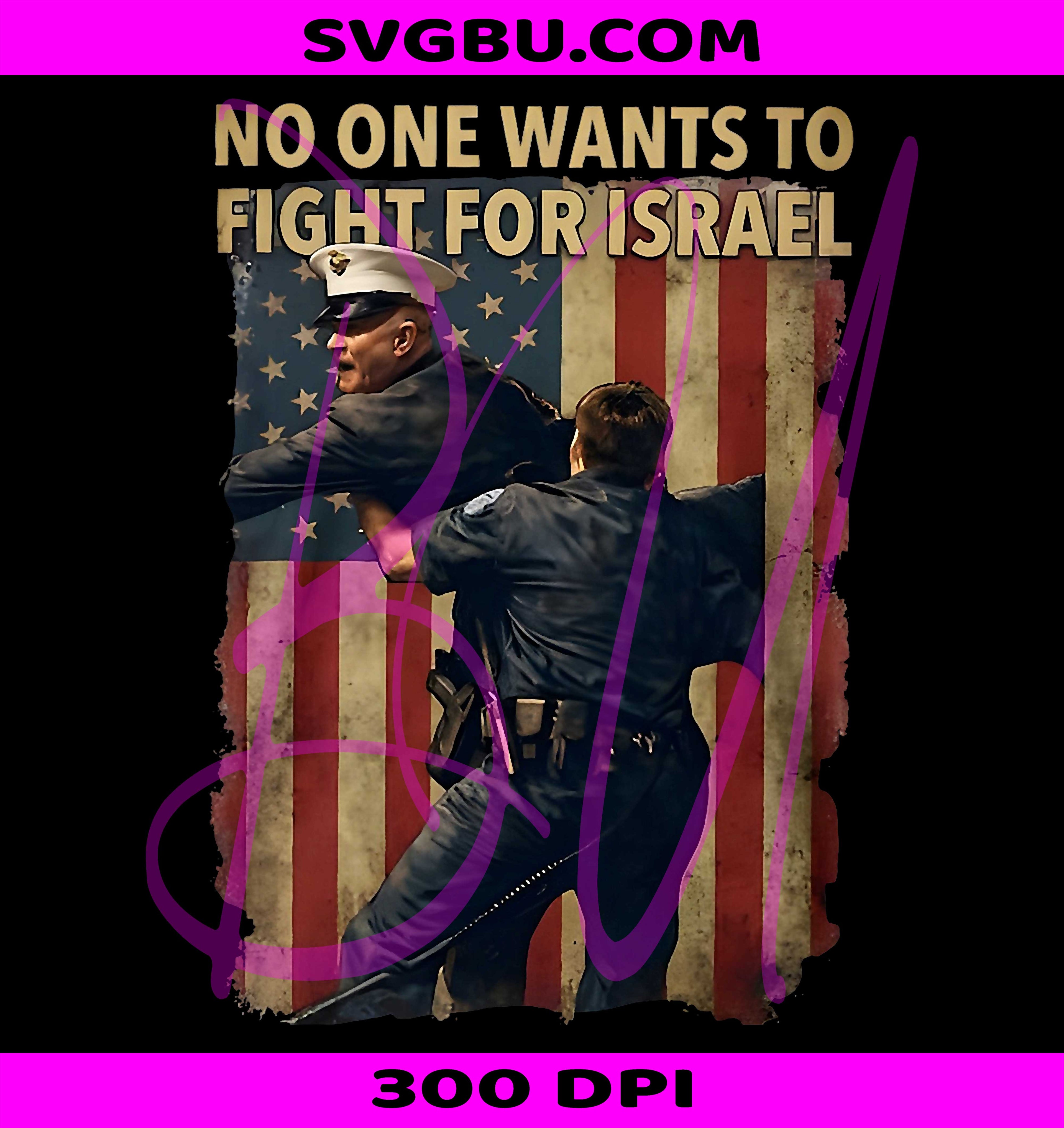 No One Wants to Fight for Israel PNG, Anti War PNG, Patriotic PNG