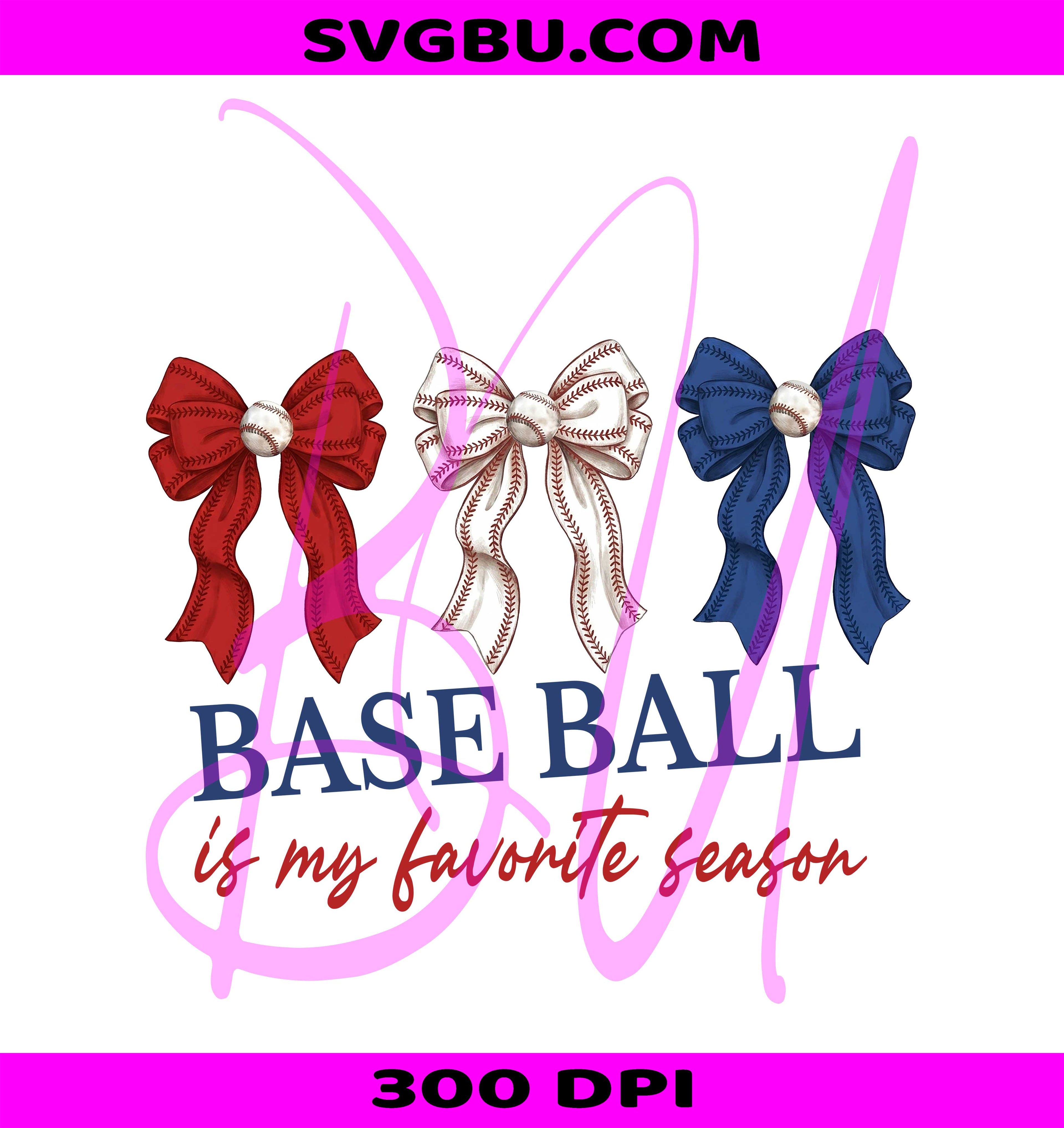 Baseball Is My Favorite Season Bows PNG, Cute Baseball Game Day Design PNG