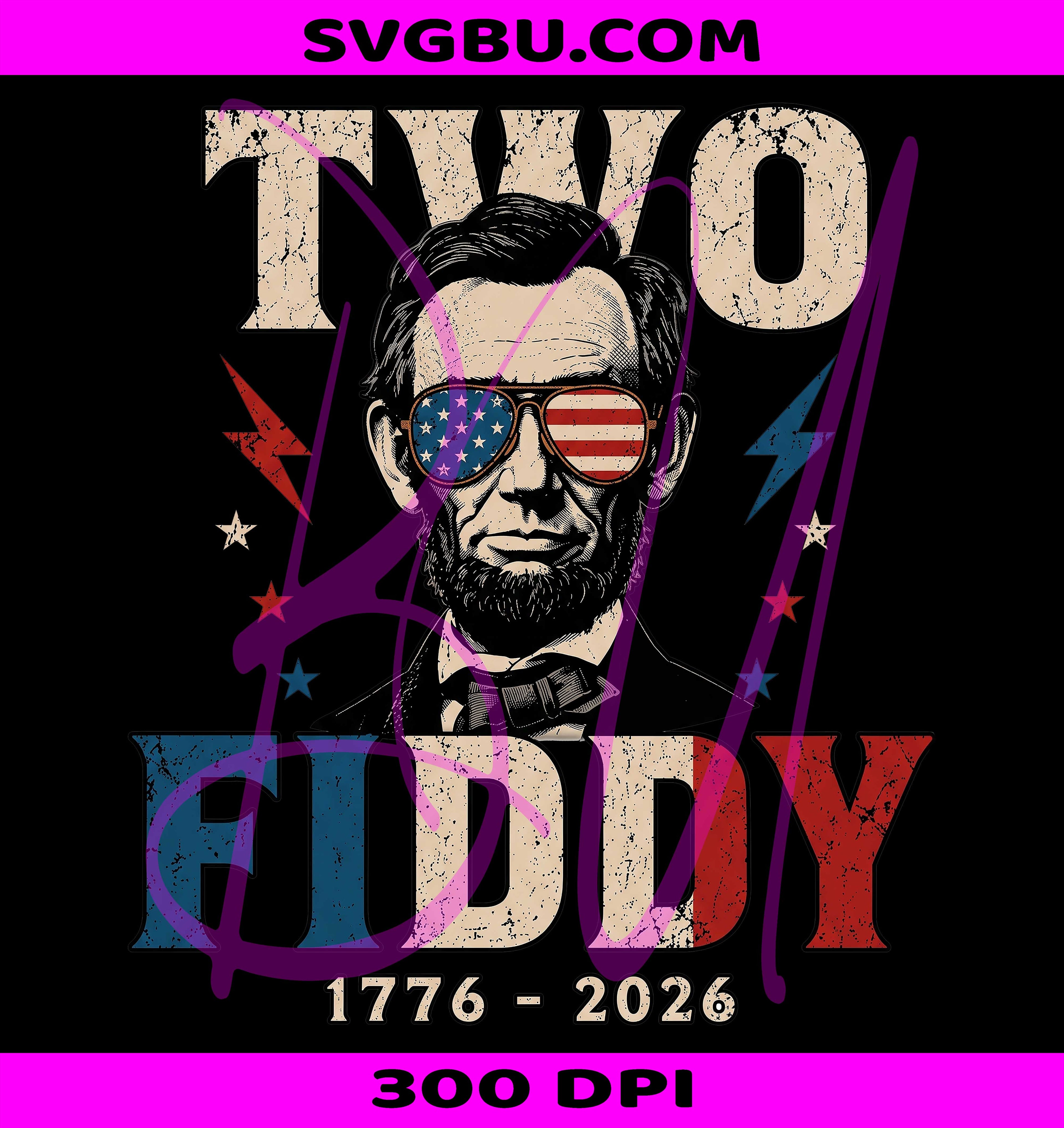 Two Fiddy PNG, Abraham Lincoln PNG, USA 250 Birthday PNG