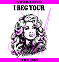 I Beg Your Parton PNG, Retro Country Music PNG, Vintage Nashville PNG
