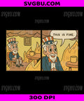 Uncle Sam This Is Fine Meme, Funny Patriotic American Political PNG