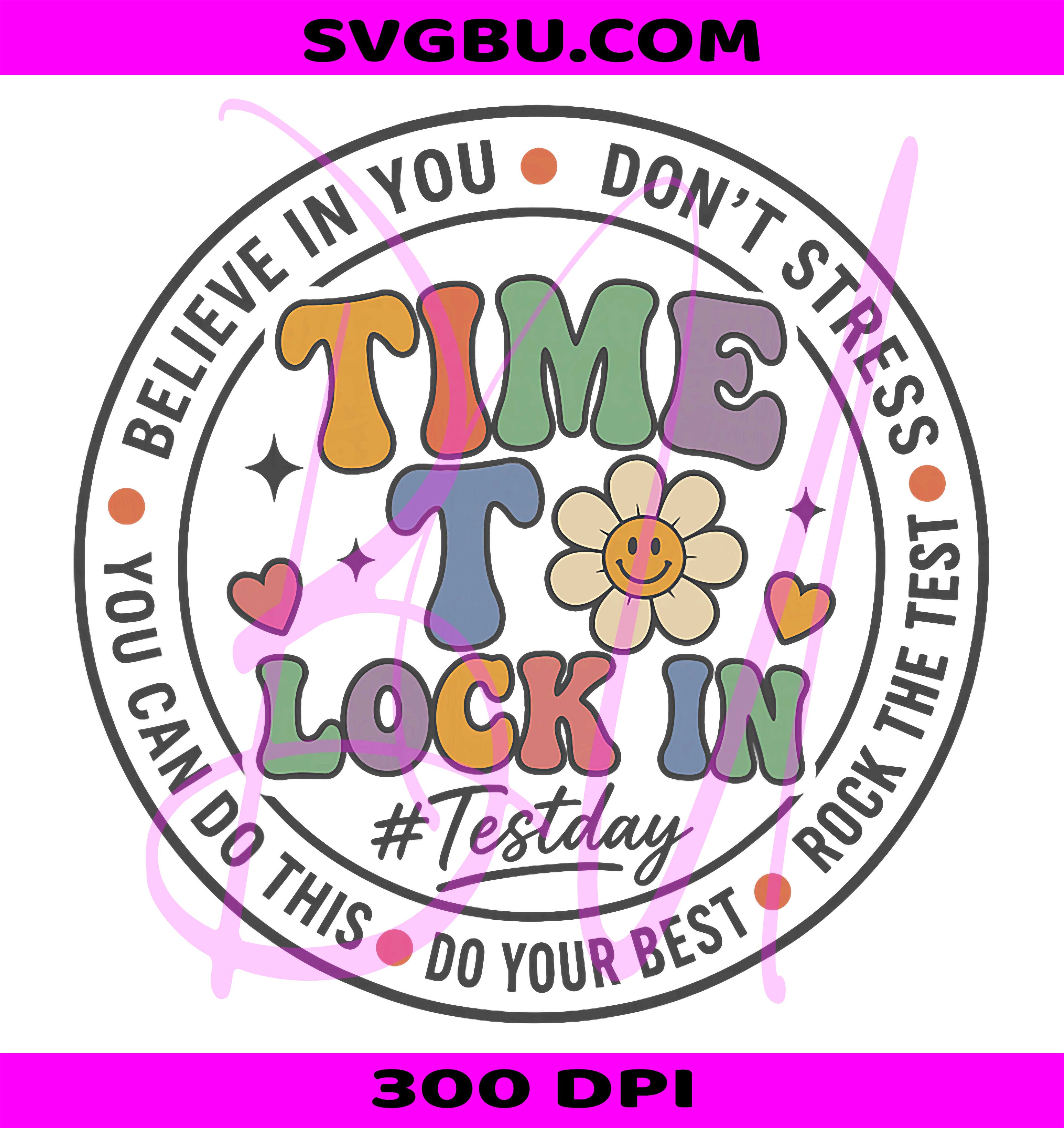 Time To Lock In Test Day PNG, School Teacher Do Your Best PNG