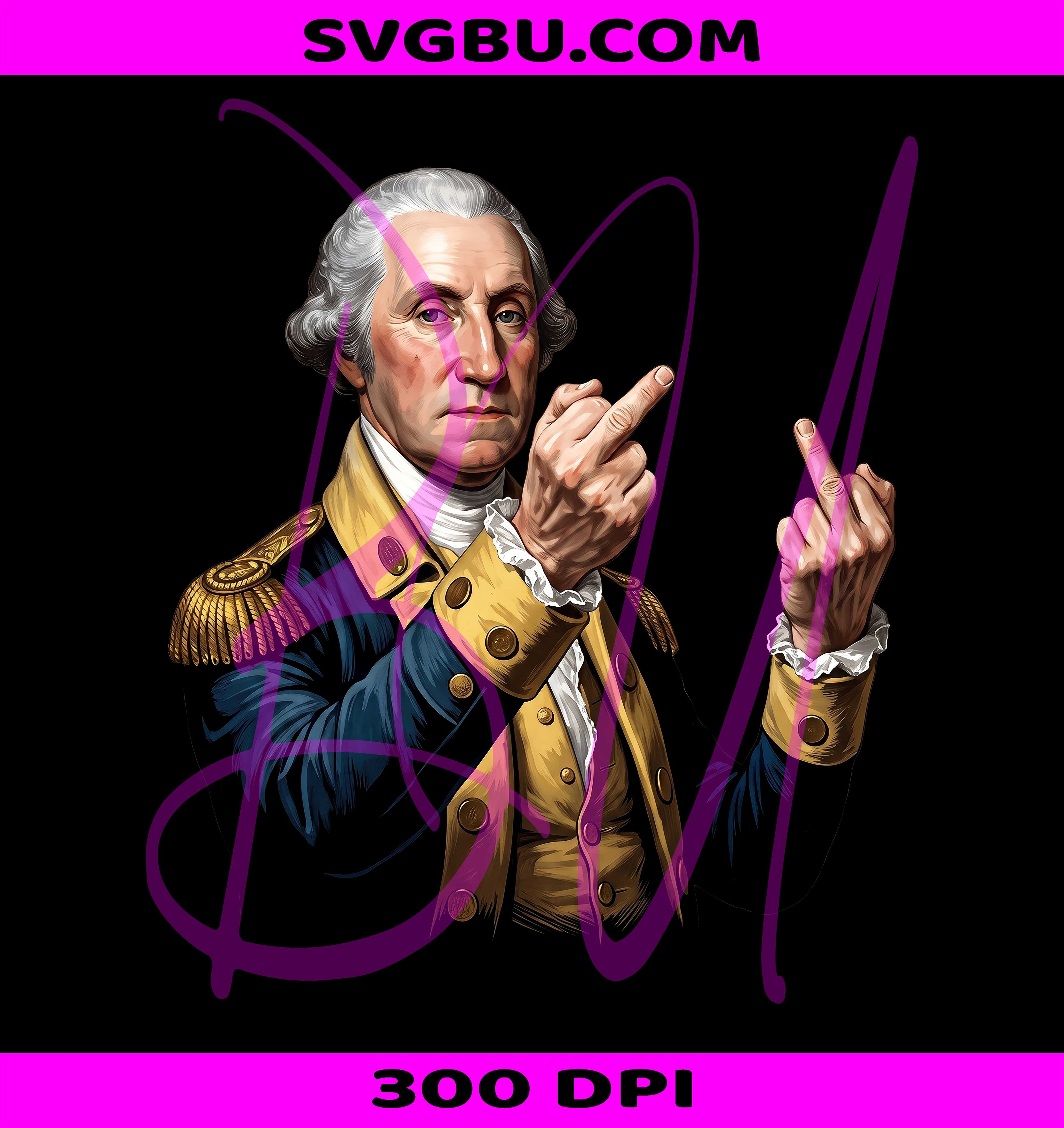 George Washington Middle Finger PNG, Funny President PNG, Patriotic Rebel PNG