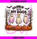 Hanging Ghosts PNG, Hangin With My Boos PNG, Cute Pumpkin Bat PNG