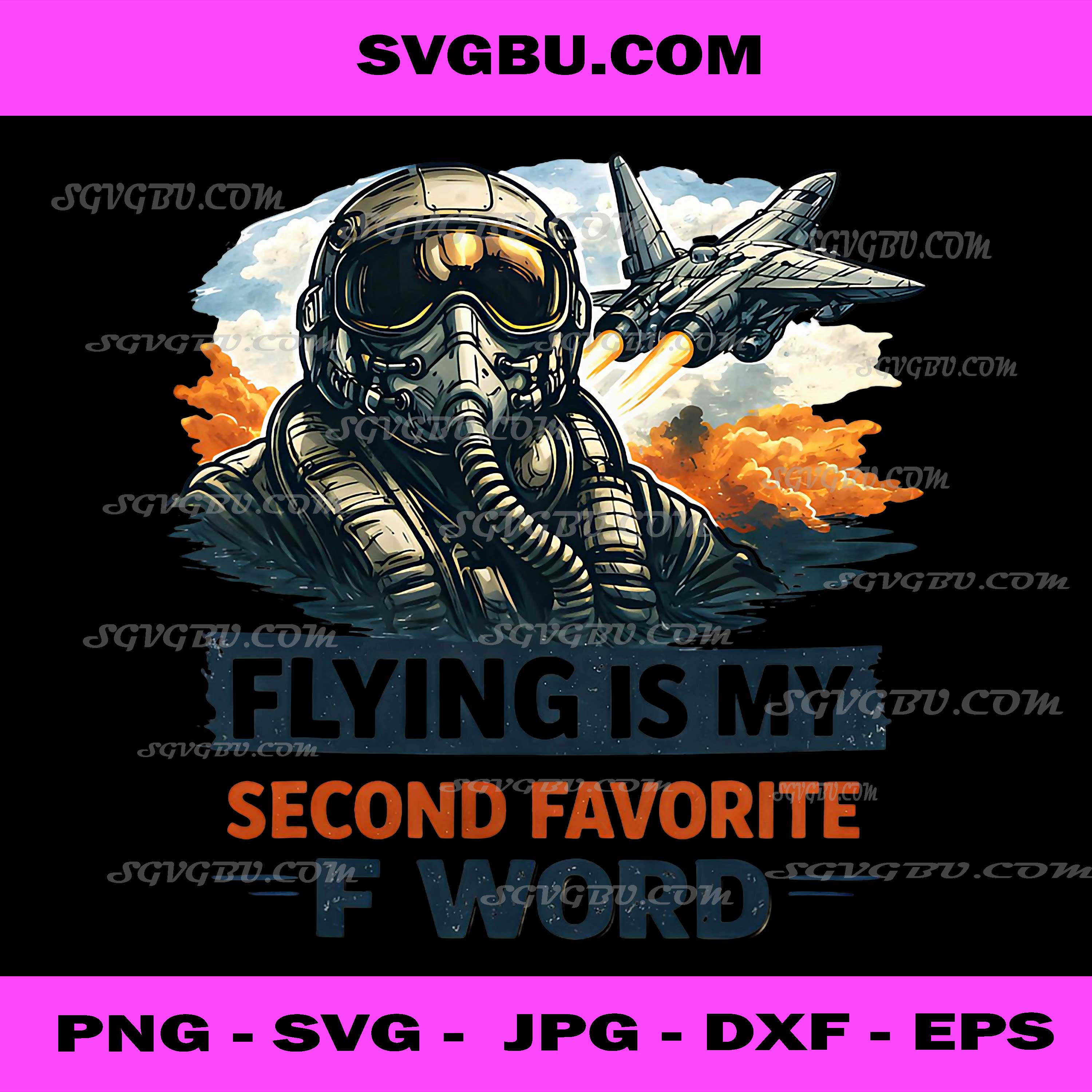 Flying Is My Second Favorite F Word PNG, Pilot Humor Shirt PNG, Airplane Lover PNG